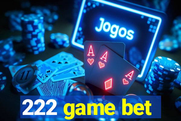 222 game bet